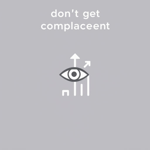Don T Get Complacent Meaning