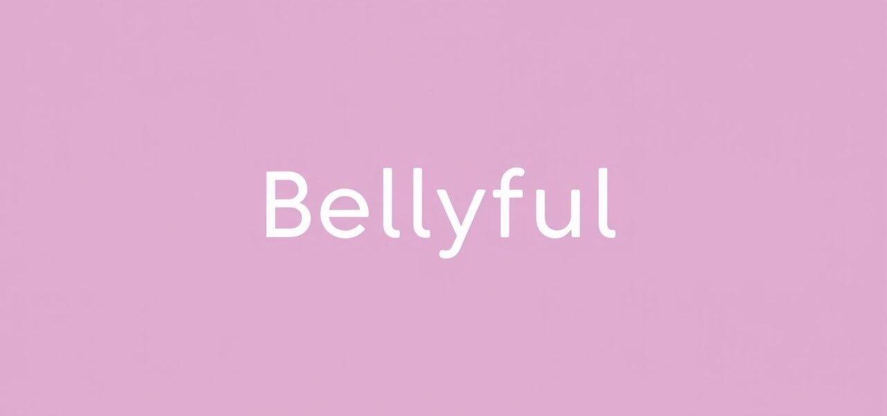 Bellyful in a Sentence