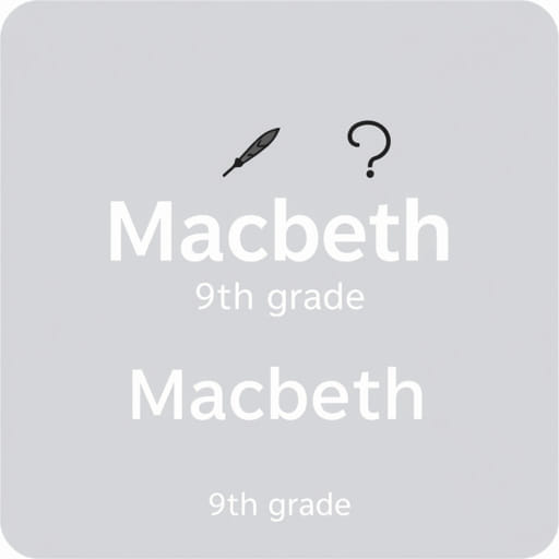 Grade 9 Macbeth Essay