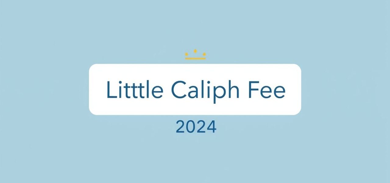 Little Caliph Fee 2024