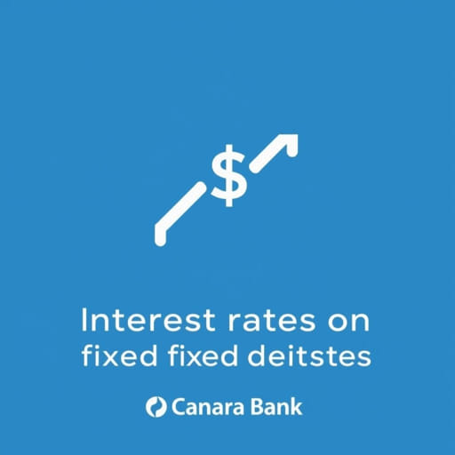 Interest Rates On Fd In Canara Bank