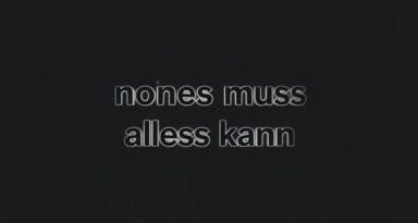 Nichts Muss Alles Kann