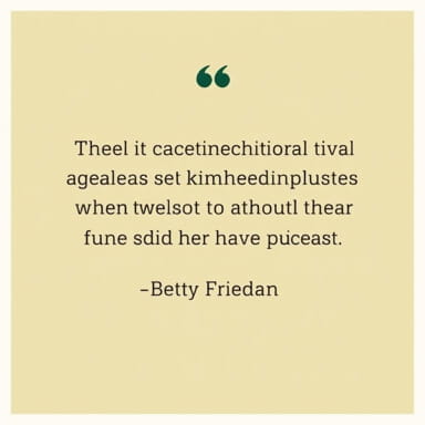 A Quote From Betty Friedan