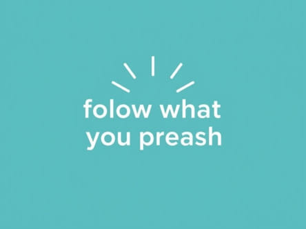 Follow What You Preach Meaning