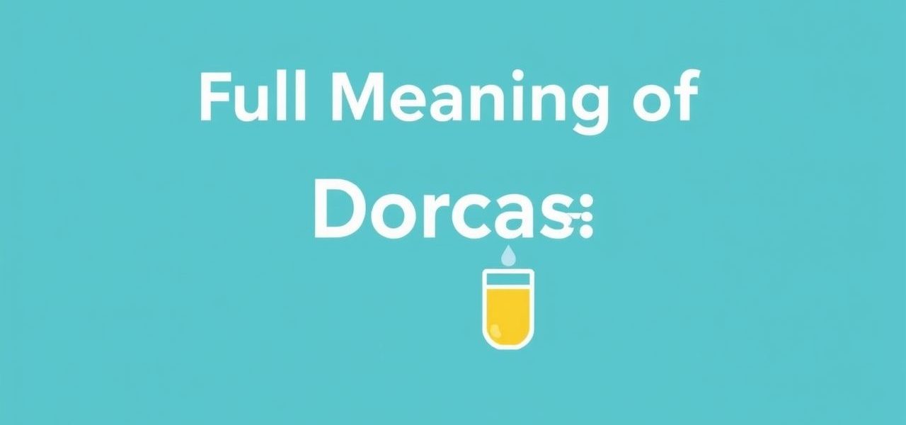 Full Meaning Of Dorcas In Urine Testing