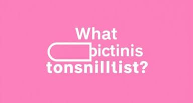 What Antibiotics For Tonsillitis