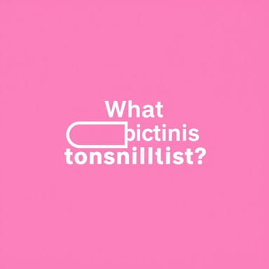 What Antibiotics For Tonsillitis